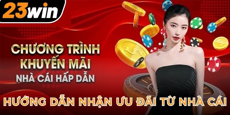 huong-dan-nhan-uu-dai-tu-nha-cai