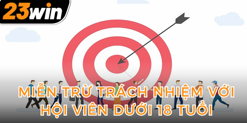 mien-tru-trach-nhiem-23win-duoi-18-tuoi