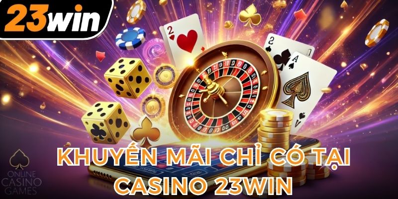 nguoi-tham-gia-duoc-tan-huong-uu-dai-hot-tai-casino-23win