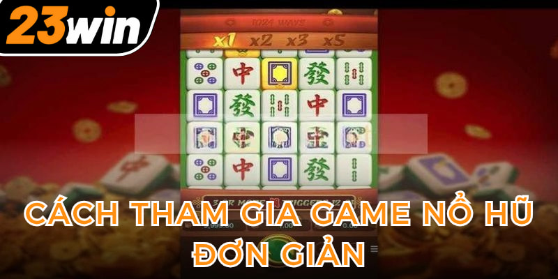 no-hu-23win-cach-choi