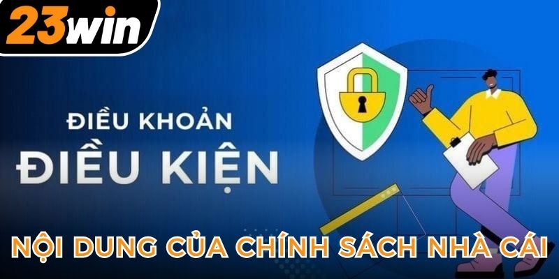 noi-dung-cua-chinh-sach-nha-cai